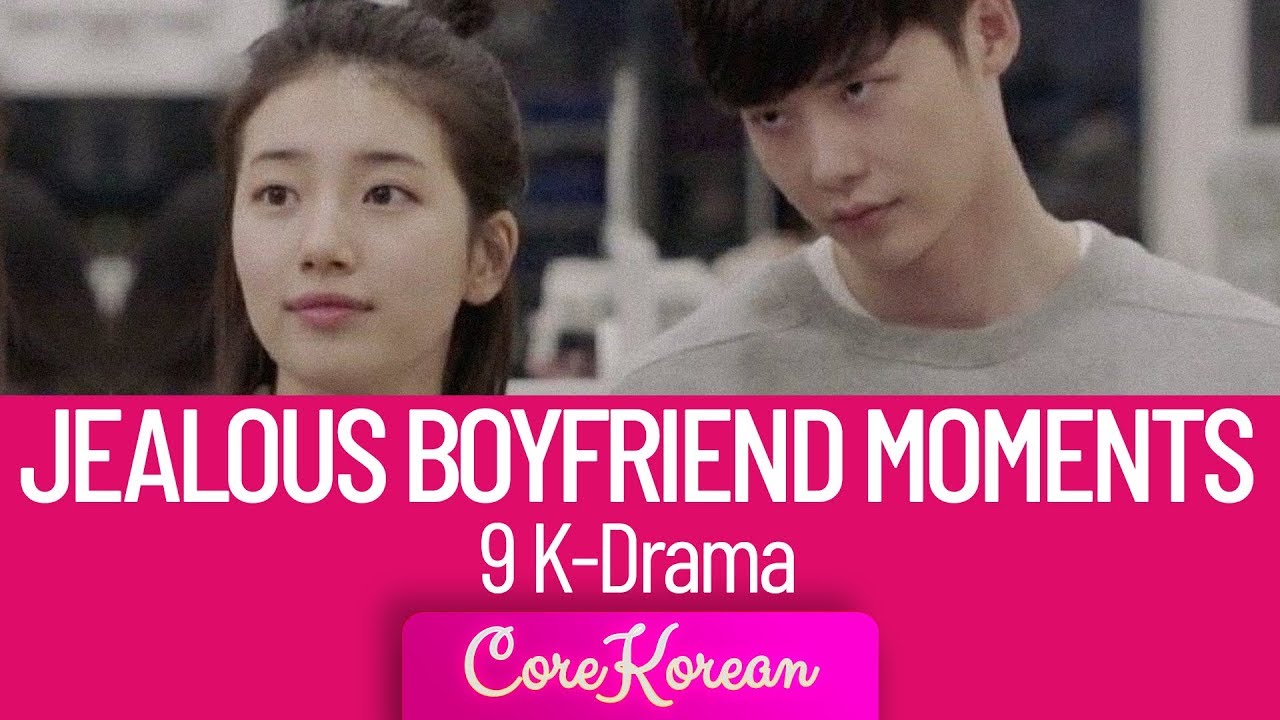 JEALOUS BOYFRIEND MOMENTS 9 KDRAMA YouTube