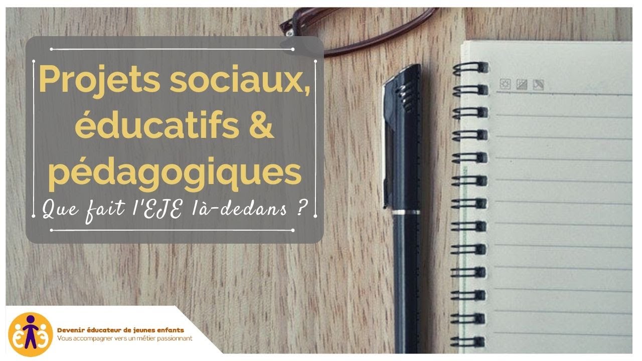 EJE et projets éducatifs, pédagogiques et social en crèche 📝