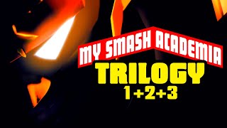 MY SMASH ACADEMIA TRILOGY