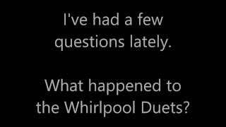 What happened to the Whirlpool Duets?