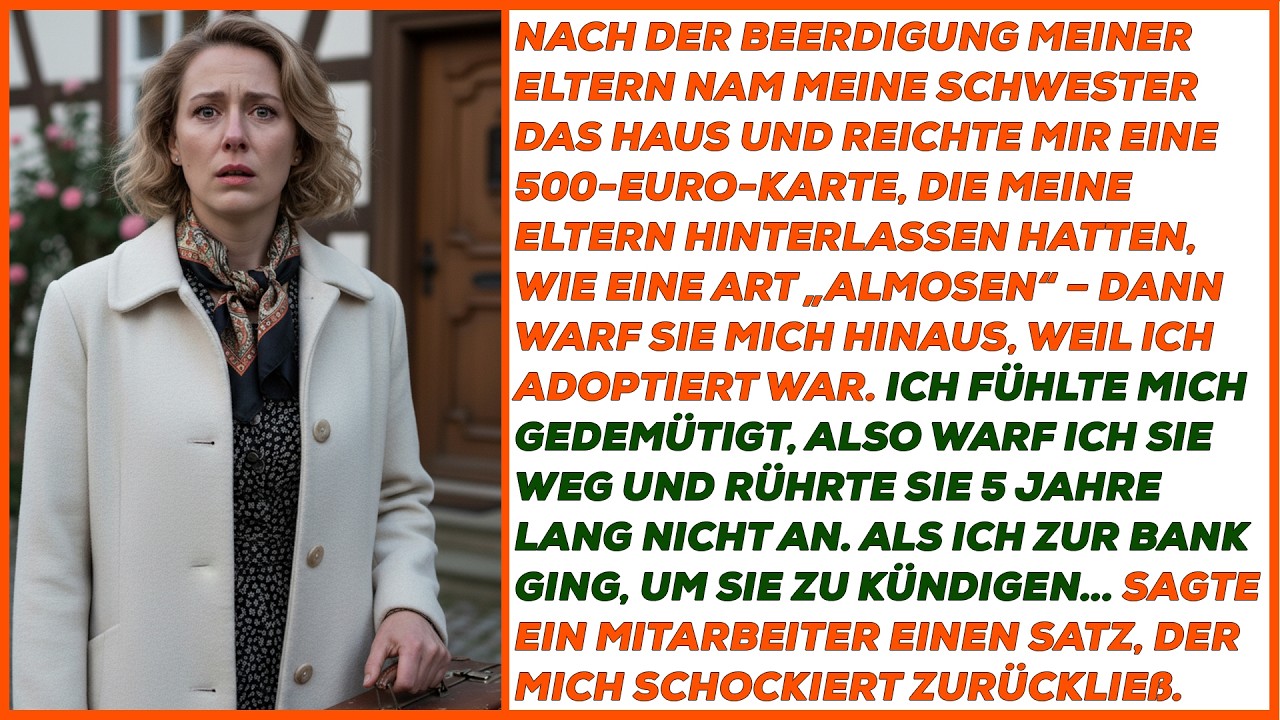 Nach dem Tod unserer Eltern warf mich meine Schwester als Adoptivkind aus dem Haus.