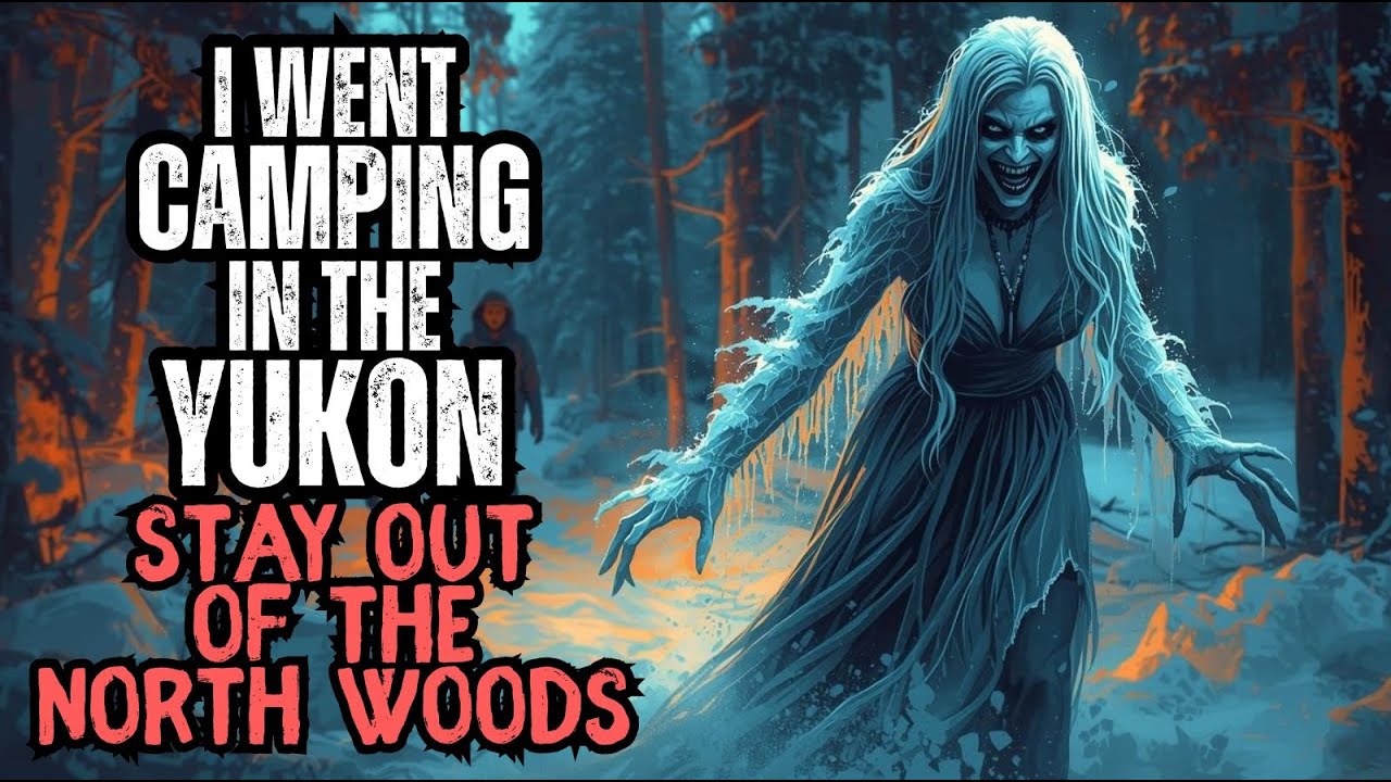 I Went CAMPING in the YUKON - STAY OUT of the NORTH WOODS