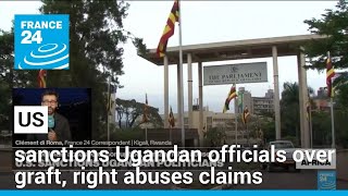 US sanctions five Ugandan officials over corruption, right abuses claims • FRANCE 24 English