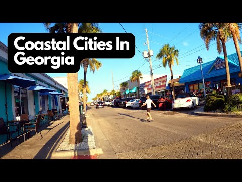 7 Prominent Coastal Cities In Georgia, USA | Vacation or Living