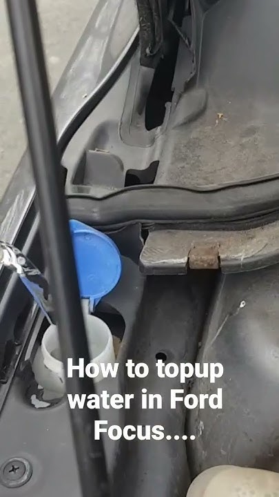 how-to-topup-water-in-ford-focus-car-youtube