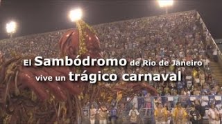 El Sambodromo de Rio de Janeiro vivio un accidentado carnaval