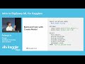 Intro to BigQuery ML for Kagglers | Polong Lin | Kaggle Days