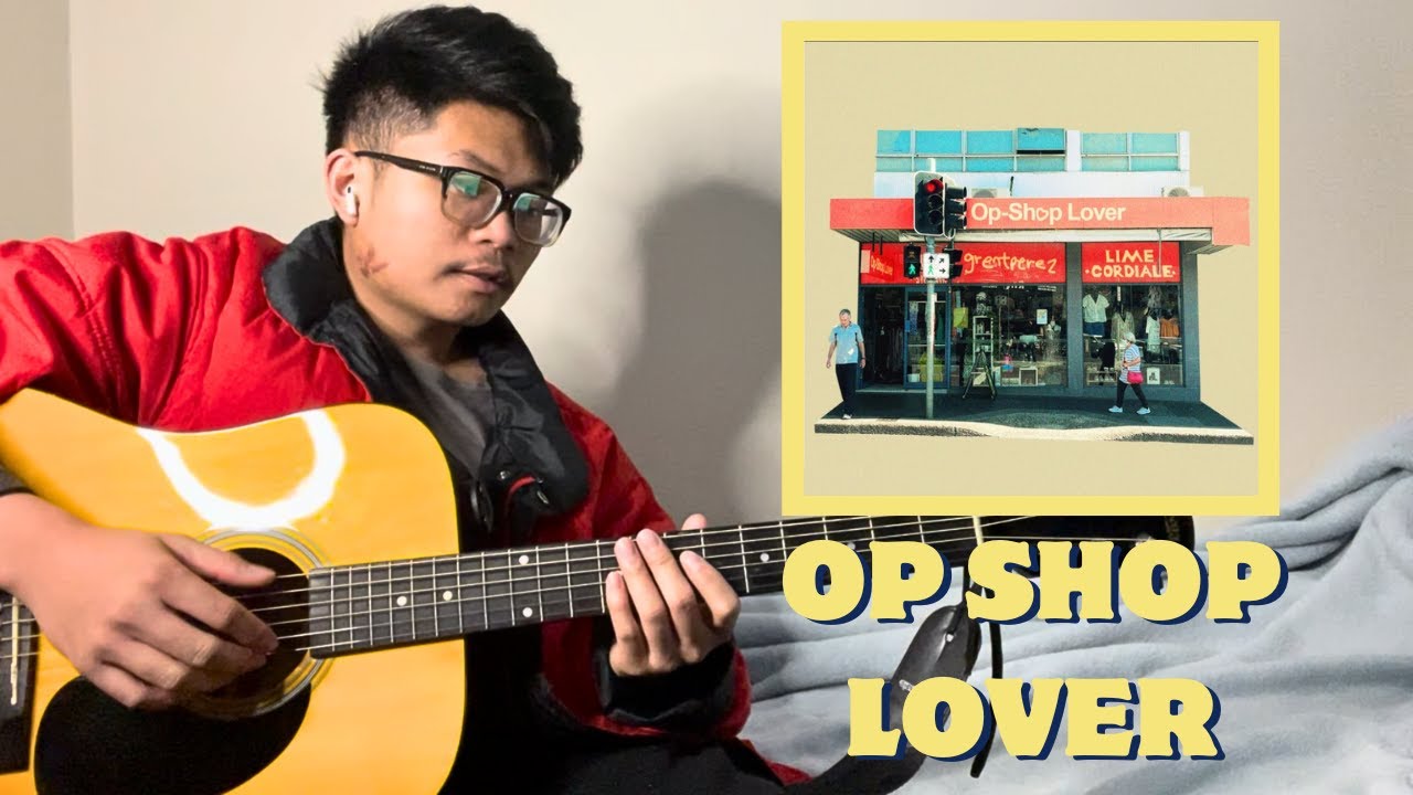 Easy Guitar Tutorial for Op Shop Lover by Grentperez & Lime Cordiale Easy Guitar Tutorial for Op Shop Lover by Grentperez & Lime Cordiale