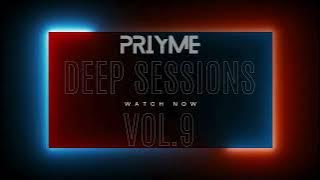 PRiYME   Deep Sessions Vol 9