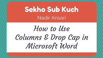 How to Use Columns & Drop Cap in Microsoft Word [Urdu / Hindi]