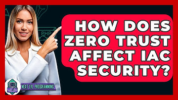How Does Zero Trust Affect IaC Security? - Next LVL Programming