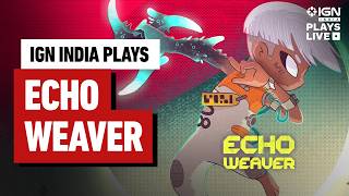 🔴LIVE |  Echo Weaver | IGN Plays