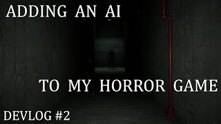 Adding an AI Monster to my Horror Game - Devlog #2