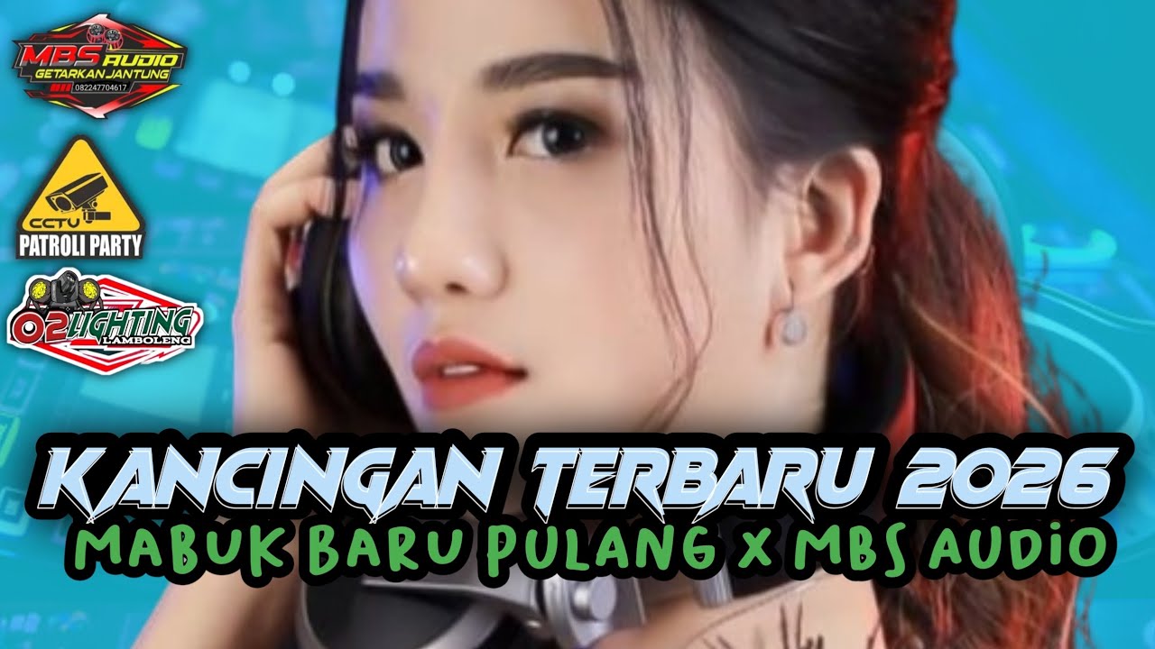 KANCINGAN  TERBARU VIRAL🌴|| MABUK BARU PULANG MBS Audio Solor X 02 Lighting