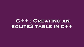 C++ : Creating an sqlite3 table in c++