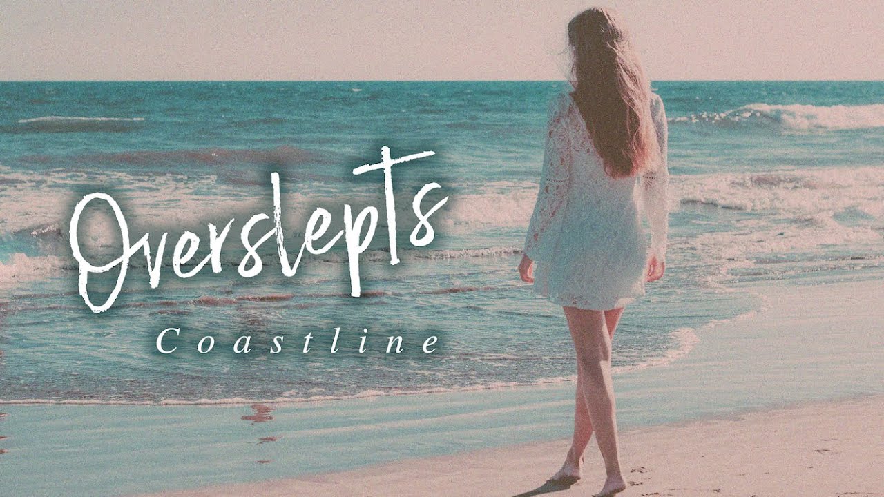 Overslepts - Coastline【Official Lyric Video】