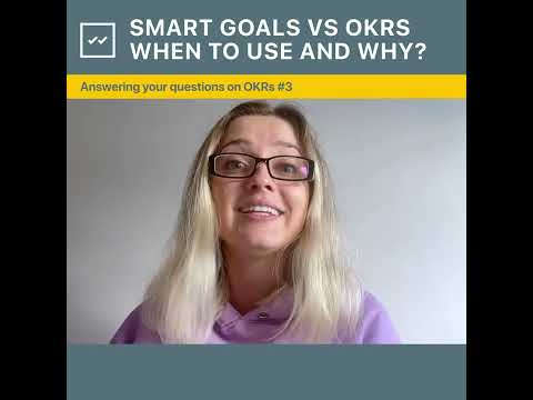 SMART goals vs OKRs - What's the difference, when to use, and Why? - Questions on OKRs #3 - video from Weekdone