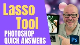 How to Use The Lasso Tool In Photoshop, Quick Answer