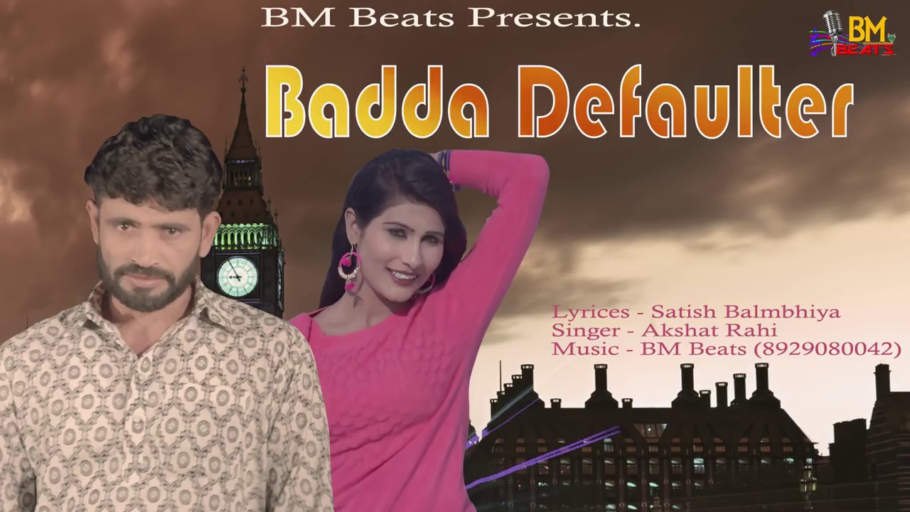 Badda Defaulter  Satish balmbhiya new Haryanvi song 2019