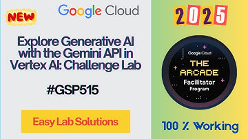 Explore Generative AI with the Gemini API in Vertex AI: Challenge Lab #GSP515 #qwiklabs #arcade