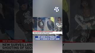 BPD seeking to ID 'persons of interest' in murder of security guard