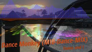 Tones and I - Dance Monkey (MIB Dance MIX) - MIB-Project
