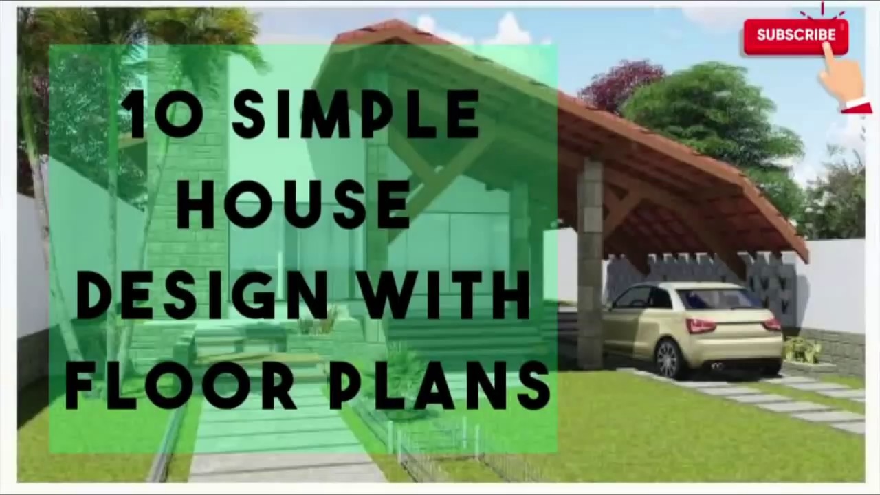 10 SIMPLE HOUSE DESIGN WITH FLOOR PLANS YouTube
