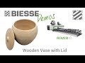 Biesse Rover C - Wooden Vase with Lid