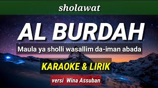 Sholawat AL BURDAH - Maula ya sholli wa sallim - Karaoke \u0026 Lirik (versi Wina Assuban)