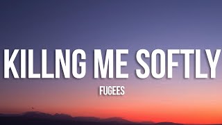 Fugees - Killing Me Softly (Lyrics)