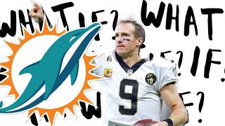 What if drew Brees signed with the Dolphins