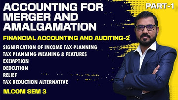 Accounting For Merger and Amalgamation Lec-1 | M.com Sem-3 | Financial Accounting And Auditing-2