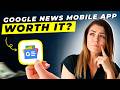 Google News Mobile App Review 2026 | Pros and Cons – Honest &amp; Unbiased