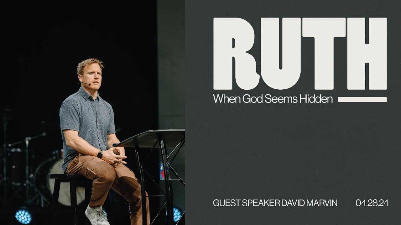 Ruth: When God Seems Hidden – David Marvin