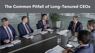 Common Pitfall of Being a Long Tenured CEO with Dr. Michael Roberto and Charles Good