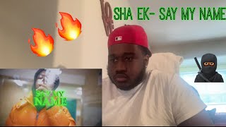 Sha Ek-Say My Name (Original video) REACTION!! #shaek #viral