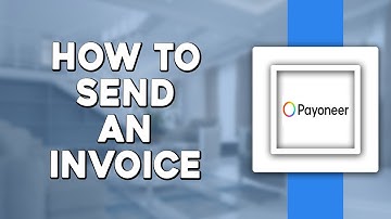 How To Send an Invoice Using Payoneer (Quick & Easy)