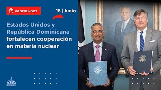 Estados Unidos y República Dominicana fortalecen cooperación en materia nuclear