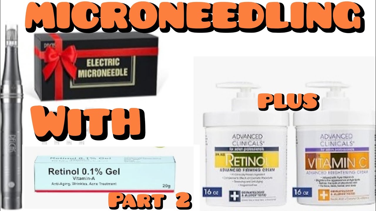MICRONEEDLING WITH PEN, TRETINOIN PlUS, ADVANCE CLINICALS VITAMIN C