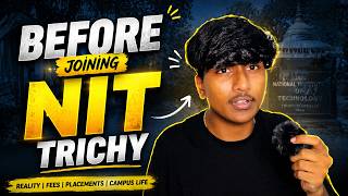 Before Joining NIT Trichy… Watch This (Honest 1 Year Reality)