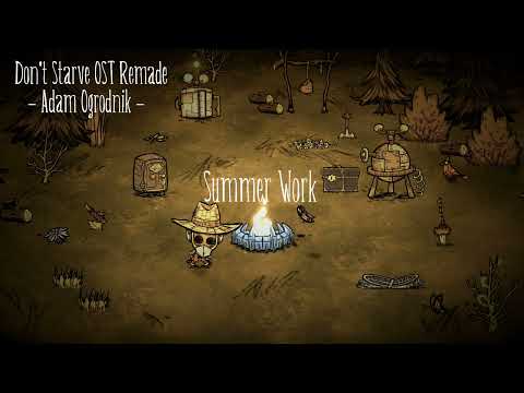 Don't Starve Ost Remade - Summer Work