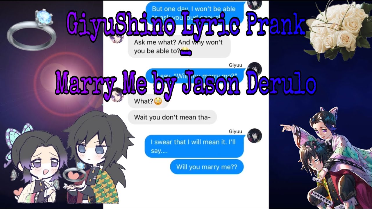 Demon Slayer GiyuShino Lyric Prank || Marry Me - Jason Derulo || GiyuShino Series Pt 1: The Proposal