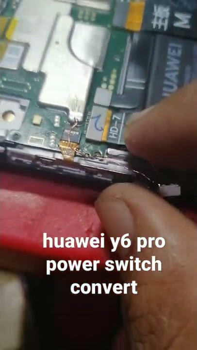 huawei y6 pro power switch convert