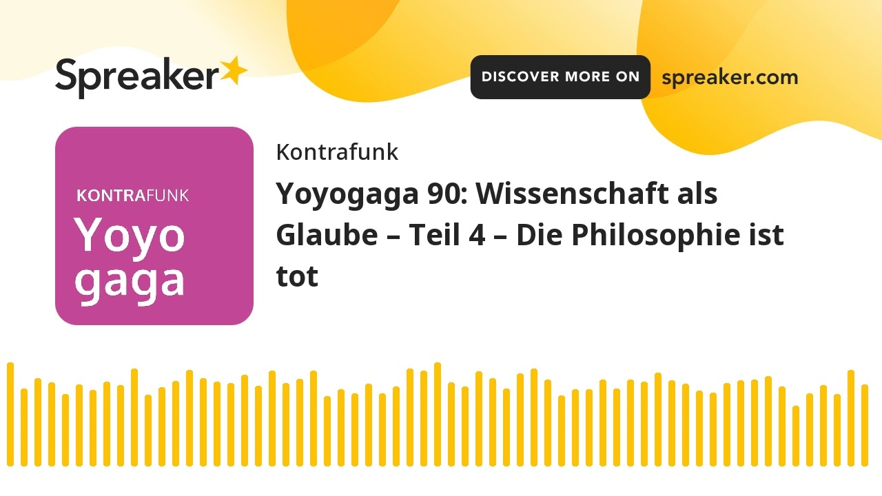 Yoyogaga 87: Wissenschaft als Glaube – Teil 1 – Empirik statt Logik