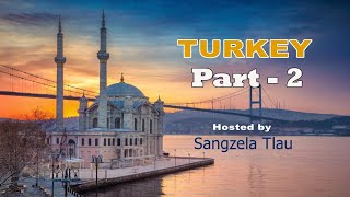 TURKEY TOUR (Part 2)  Sangzela Tlau