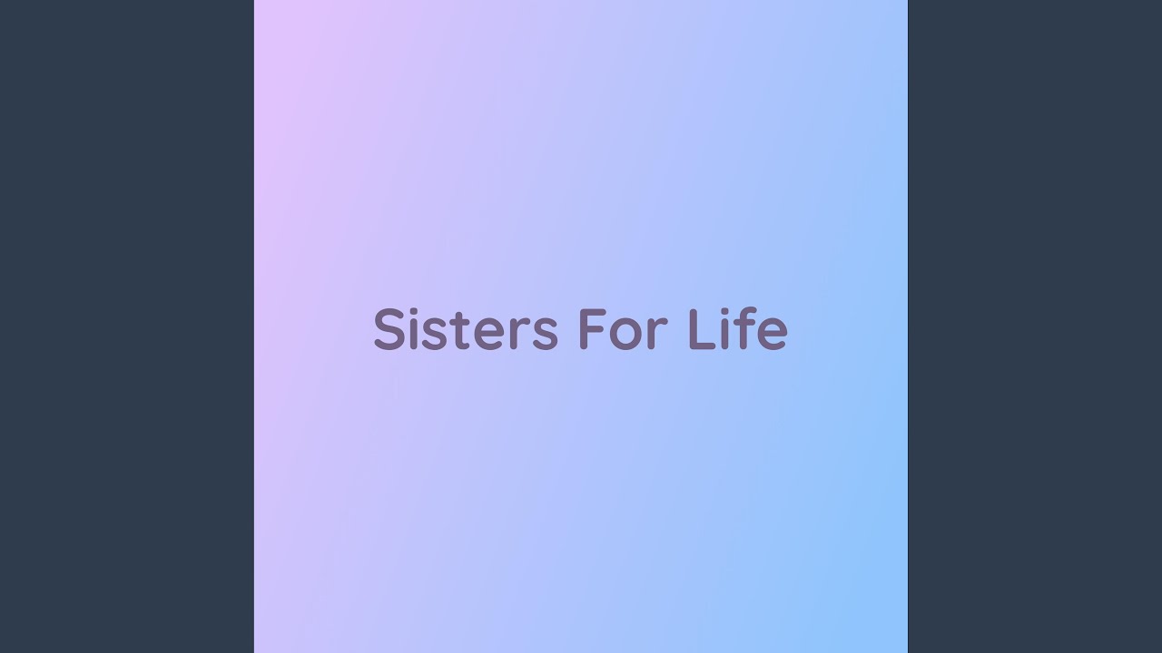 Sisters For Life