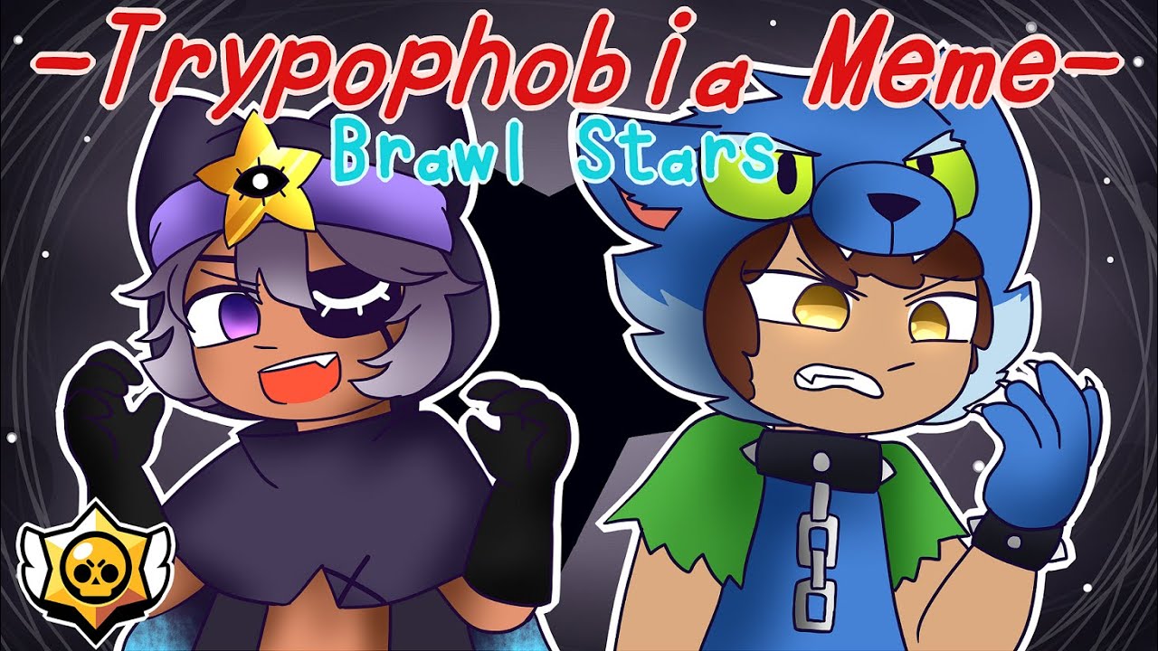 Trypophobia Meme [BRAWL STARS] Leon & Sandy - YouTube