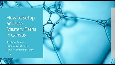 How to Setup & Use Mastery Paths in Canvas