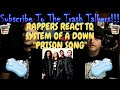 Rappers React To System Of A Down "Prison Song"!!!