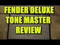 FENDER DELUXE TONE MASTER REVIEW